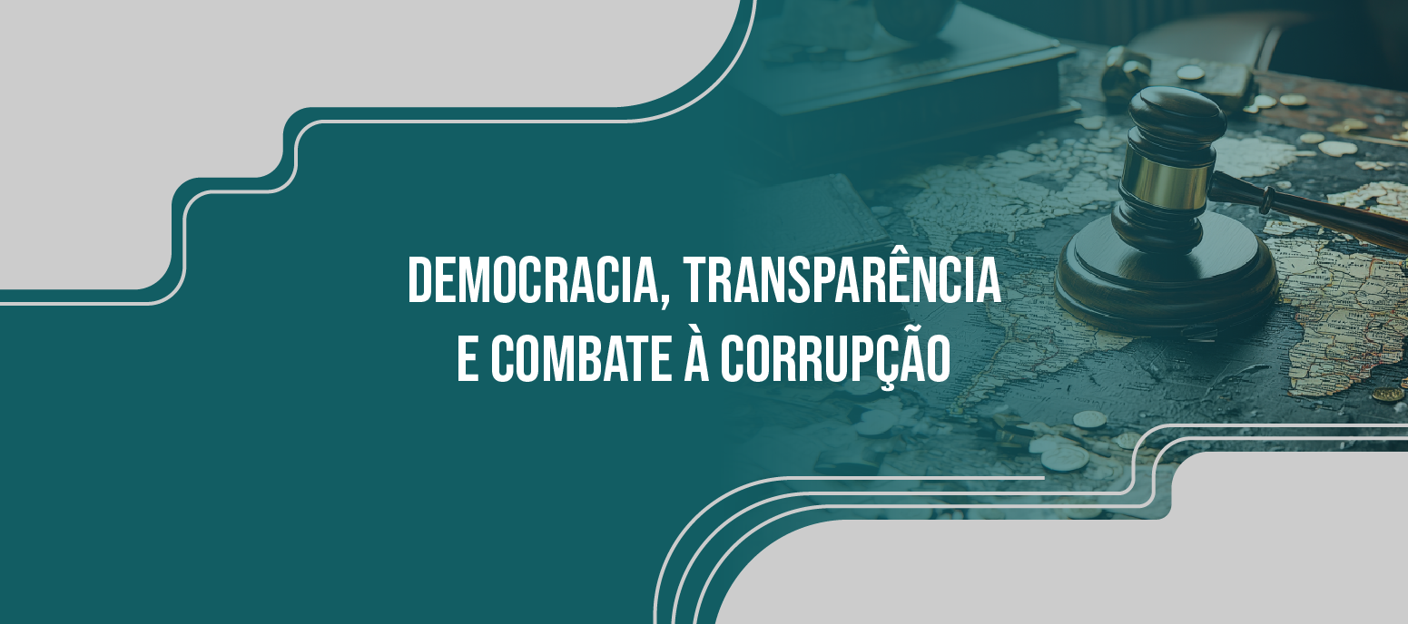 democracia, transparência e combate à corrupção